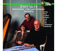 Christiansen/Debost - Berlioz/Faure'/Debussy: Entr'Acte