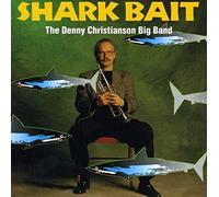 Christianson, Denny Big Band - Shark Bait