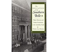 Christie Anne Farnham The Education of the Southern Belle (Copertina rigida)