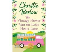 Christie Barlow The Vintage Flower Van on Love Heart Lane (Tascabile)