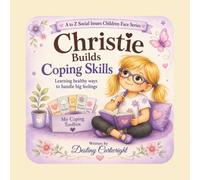 Christie Builds Coping Skills: Learning healthy ways to handle big feelings.