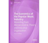 Christie Byun The Economics of the Popular Music Industry (Copertina rigida)