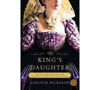 Christie Dickason The King's Daughter (Tascabile)