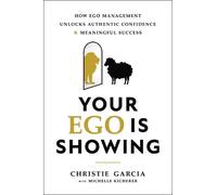 Christie Garcia Michelle Kicherer Your Ego Is Showing (Copertina rigida)