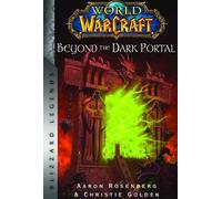 Christie Golden Aaron Rosenb World of Warcraft: Beyond the Dark Por (Tascabile)