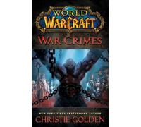 Christie Golden World of Warcraft: War Crimes (Tascabile) WORLD OF WARCRAFT