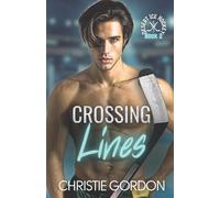Christie Gordon Crossing Lines (Tascabile) Desert Ice Hockey