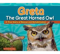 Christie Gove-Berg Greta the Great Horned Owl (Copertina rigida)