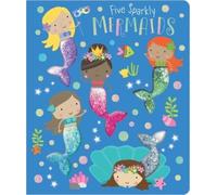 Christie Hainsby Make Believe Ideas, Ltd Five Sparkly Mermaid (Libro di cartone)