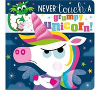 Christie Hainsby Never Touch Never Touch a Grumpy Unicorn (Copertina rigida)