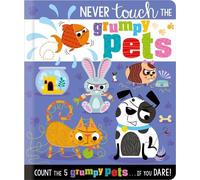 Christie Hainsby Never Touch the Grumpy Pets (Libro di cartone)
