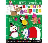 Christie Hainsby Never Touch the Naughty Helpers (Libro di cartone)