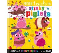 Christie Hainsby Never Touch the Stinky Piglets (Libro di cartone)