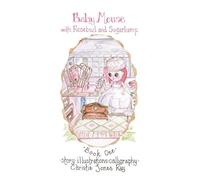Christie Jones Ray Baby Mouse with Rosebud and Sugarlump (Copertina rigida)