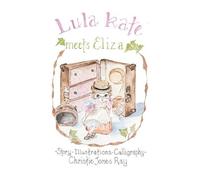 Christie Jones Ray Lula Kate Meets Eliza (Copertina rigida)