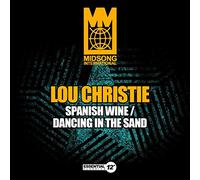 Christie, Lou - Spanish Wine / Dancing In The Sand