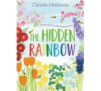 Christie Matheson The Hidden Rainbow (Copertina rigida)