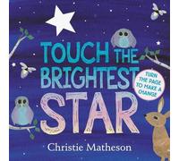 Christie Matheson Touch the Brightest Star (Libro di cartone)