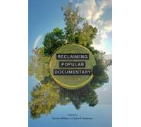 Christie Milliken Steve F. Anderson Reclaiming Popular Documentary (Tascabile)