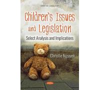 Christie Nguyen Childrens Issues and Legislation (Tascabile)