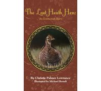 Christie Palmer Lowrance The Last Heath Hen (Copertina rigida)