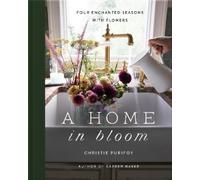 Christie Purifoy A Home in Bloom (Copertina rigida)