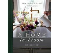 Christie Purifoy A Home in Bloom (Copertina rigida)