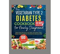Christie R Wils The Vegetarian Type 2 Diabetes Cookbook for Newly Di (Tascabile)