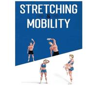 Stretching for Beginners: The Ultimate Guide to Improve Flexibility and Reduce Muscle Tension