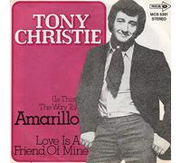 Christie, Tony - Amarillo (is this the way to) - Love is a friend of mine
