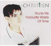 Christien - You're My Favourite Waste of..