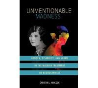 Christin L. Hancock Unmentionable Madness (Tascabile) Disability Histories