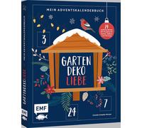 Christin Schell Mein Adventskalender-Buch: Gartendeko-Liebe: (Copertina rigida)