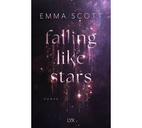 Christin Ullmann Emma Scott Falling Like Stars (Tascabile)