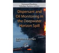 Christina A Far Dispersant & Oil Monitoring in the Deepwater (Copertina rigida)
