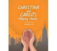 Christina and Carlo’s Helping Hands: An Educational Story Teaching Responsibility, Empathy, and Helping Older Family Members