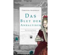 Christina Auerswald Das Blut der Anhaltiner (Saalegeflüster) (Tascabile)