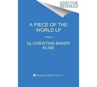 Christina Baker Kline A Piece of the World (Tascabile)