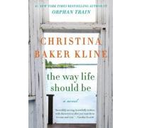 Christina Baker Kline The Way Life Should Be (Tascabile)