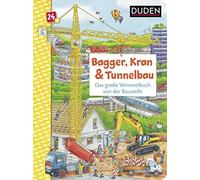 Christina Braun Duden 24+: Bagger, Kran und Tunnelbau. Das gr (Copertina rigida)