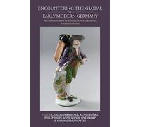 Christina Braun Encountering the Global in Early Modern Germa (Copertina rigida)