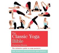 Christina Brown The Classic Yoga Bible (Tascabile) Godsfield Bible Series