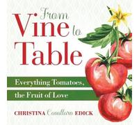 Christina Cavallaro Edick From Vine to Table (Tascabile) From Vine to Table