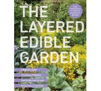 Christina Chung The Layered Edible Garden (Tascabile)