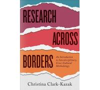 Christina Clark-Kazak Research Across Borders (Copertina rigida)