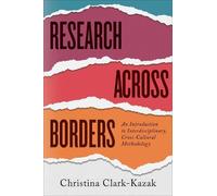 Christina Clark-Kazak Research Across Borders (Tascabile)