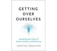 Christina Congleton Getting Over Ourselves (Tascabile)