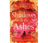Christina Courtenay Shadows in the Ashes (Tascabile)