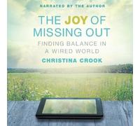 Joy of Missing Out: Finding Balance in a Wired World