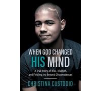 Christina Custodio When God Changed His Mind (Tascabile)